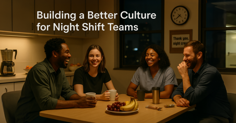 Building a Better Workplace Culture for Night Shift Employees