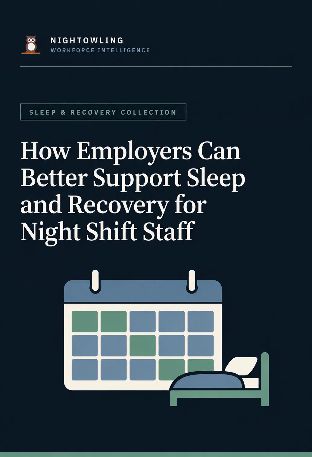 Cover of How Employers Can Better Support Sleep and Recovery for Night Shift Staff