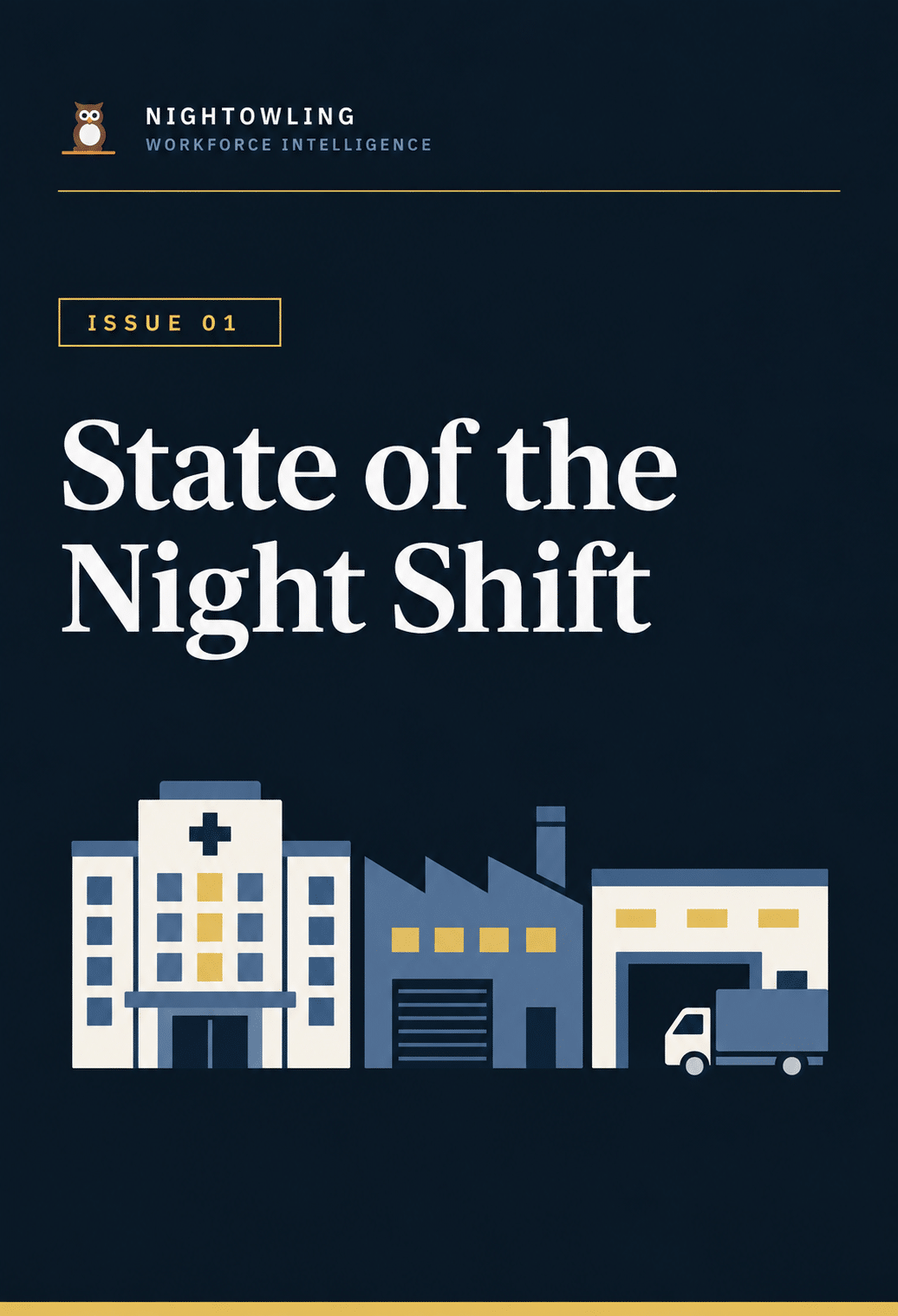 State of the Night Shift · Issue 01