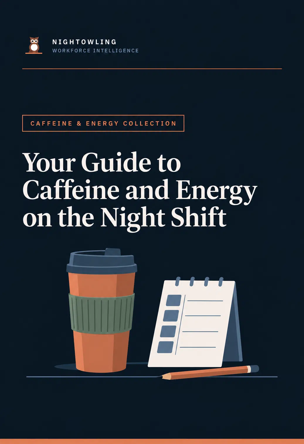 Cover of Your Guide to Caffeine and Energy on the Night Shift